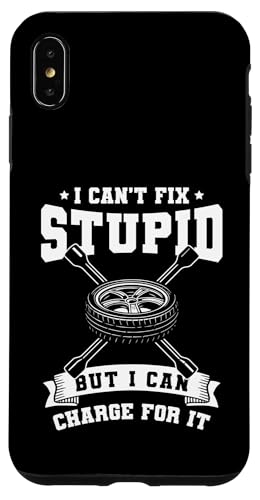 I Cant Fix Stupid But I Can Charge For It Tire Guy Hülle für iPhone XS Max I Cant Fix Stupid But I Can Charge For It Tire Guy Hülle für iPhone XS Max von Reifenmonteur Reifen Wechseln Reifenmann