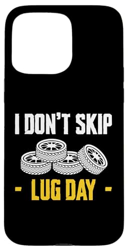 I Dont Skip Lug Day Tire Guy Changing Tires Hülle für iPhone 15 Pro Max I Dont Skip Lug Day Tire Guy Changing Tires Hülle für iPhone 15 Pro Max von Reifenmonteur Reifen Wechseln Reifenmann