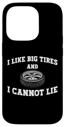 I Like Big Tires And I Cannot Lie Tire Guy Hülle für iPhone 14 Pro I Like Big Tires And I Cannot Lie Tire Guy Hülle für iPhone 14 Pro von Reifenmonteur Reifen Wechseln Reifenmann