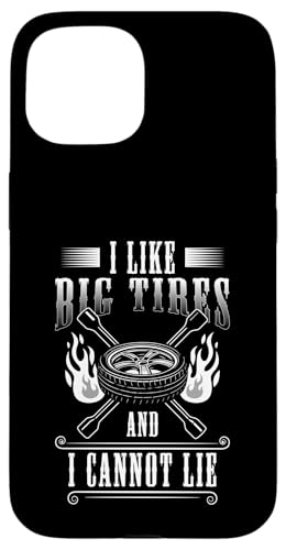 I Like Big Tires And I Cannot Lie Tire Guy Hülle für iPhone 15 von Reifenmonteur Reifen Wechseln Reifenmann