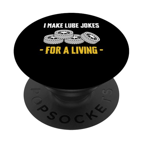 I Make Lube Jokes For A Living Tire Guy Changing Tires PopSockets Klebender PopGrip von Reifenmonteur Reifen Wechseln Reifenmann