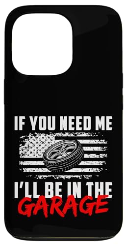 If You Need Me Ill Be In The Garage Tire Guy Mechanic Hülle für iPhone 13 Pro If You Need Me Ill Be In The Garage Tire Guy Mechanic Hülle für iPhone 13 Pro von Reifenmonteur Reifen Wechseln Reifenmann