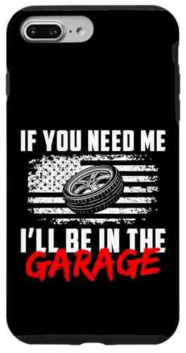 If You Need Me Ill Be In The Garage Tire Guy Mechanic Hülle für iPhone 7 Plus/8 Plus If You Need Me Ill Be In The Garage Tire Guy Mechanic Hülle für iPhone 7 Plus/8 Plus von Reifenmonteur Reifen Wechseln Reifenmann