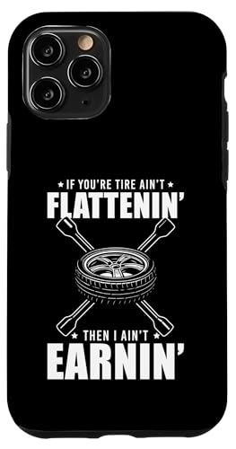 If Youre Tire Aint Flattenin Then I Aint Earnin Tire Guy Hülle für iPhone 11 Pro If Youre Tire Aint Flattenin Then I Aint Earnin Tire Guy Hülle für iPhone 11 Pro von Reifenmonteur Reifen Wechseln Reifenmann