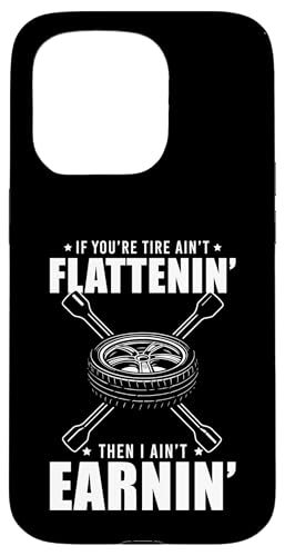If Youre Tire Aint Flattenin Then I Aint Earnin Tire Guy Hülle für iPhone 15 Pro If Youre Tire Aint Flattenin Then I Aint Earnin Tire Guy Hülle für iPhone 15 Pro von Reifenmonteur Reifen Wechseln Reifenmann