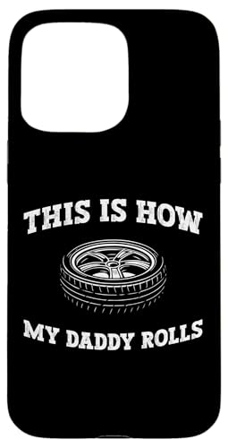 This Is How My Daddy Rolls Dad Fathers Day Tire Guy Hülle für iPhone 15 Pro Max This Is How My Daddy Rolls Dad Fathers Day Tire Guy Hülle für iPhone 15 Pro Max von Reifenmonteur Reifen Wechseln Reifenmann