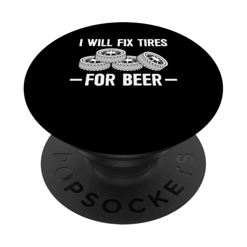 I Will Fix Tires For Beer Tire Guy Wheel Rims Change PopSockets Klebender PopGrip von Reifenmonteur Reifenmann Reifen Wechseln