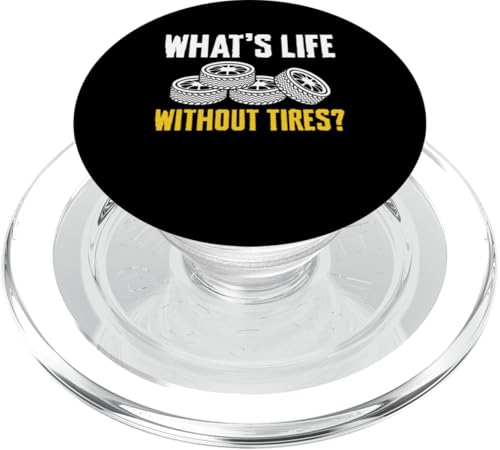 Whats Life Without Tires? Tire Guy Wheel Rims Change PopSockets PopGrip für MagSafe Whats Life Without Tires? Tire Guy Wheel Rims Change PopSockets PopGrip für MagSafe von Reifenmonteur Reifenmann Reifen Wechseln