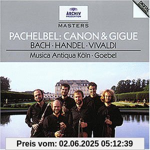 Archiv Masters - Pachelbel / Bach / Händel / Vivaldi von Reinhard Goebel