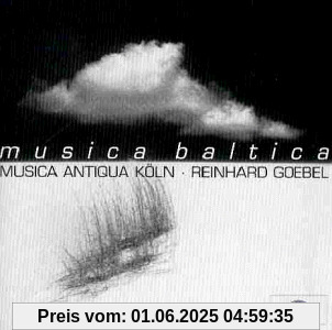 Musica Baltica Musica Baltica von Reinhard Goebel