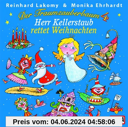 Der Traumzauberbaum 4: Herr Kellerstaub Rettet Weihnachten von Reinhard Lakomy
