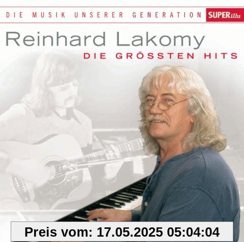 Musik Unserer Generation-die Größten Hits von Reinhard Lakomy