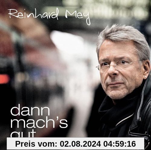 Dann Mach's Gut von Reinhard Mey