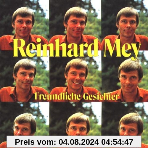 Freundliche Gesichter von Reinhard Mey