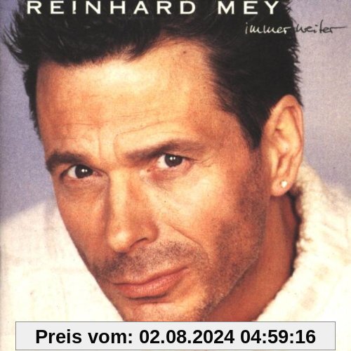 Immer weiter von Reinhard Mey