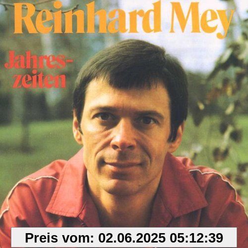 Jahreszeiten Jahreszeiten von Reinhard Mey