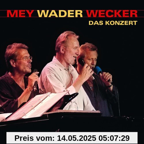 Mey Wader Wecker - Das Konzert Mey Wader Wecker - Das Konzert von Reinhard Mey