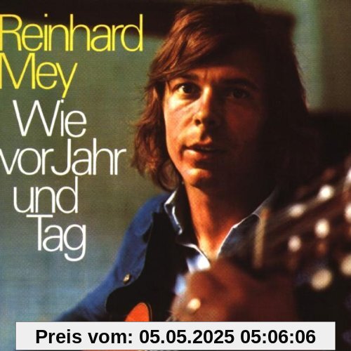 Wie vor Jahr und Tag von Reinhard Mey