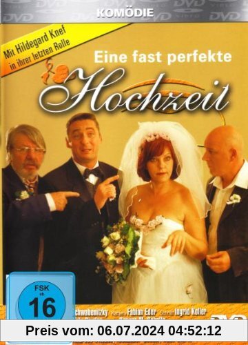 Eine fast perfekte Hochzeit von Reinhard Schwabenitzky