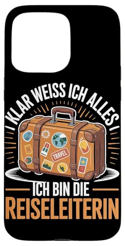 Klar Weiss Ich Alles Bin Die Reiseleiterin Hülle für iPhone 15 Pro Max von Reiseleiter Tourismus Guide Underground Reisen