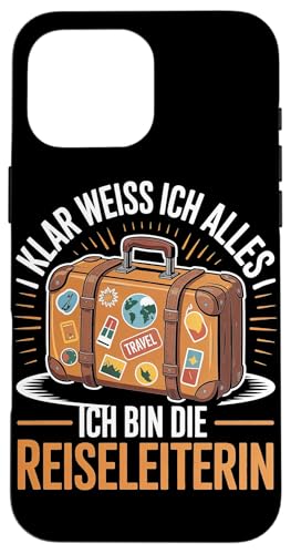 Klar Weiss Ich Alles Bin Die Reiseleiterin Hülle für iPhone 16 Pro Max von Reiseleiter Tourismus Guide Underground Reisen