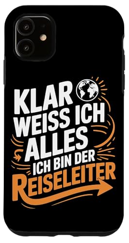 Klar Weiss Ich Alles Ich Bin Der Reiseleiter Hülle für iPhone 11 von Reiseleiter Tourismus Guide Underground Reisen