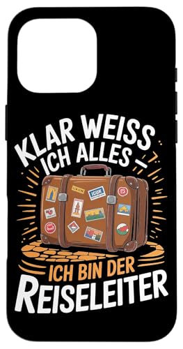 Klar Weiss Ich Alles Ich Bin Der Reiseleiter Hülle für iPhone 16 Pro Max Klar Weiss Ich Alles Ich Bin Der Reiseleiter Hülle für iPhone 16 Pro Max von Reiseleiter Tourismus Guide Underground Reisen