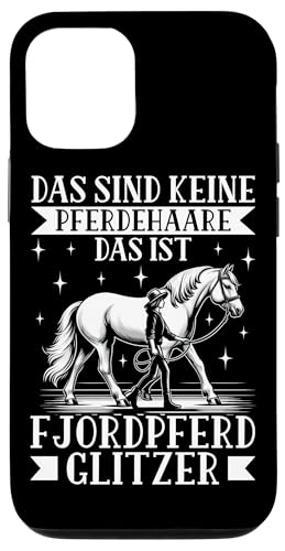 Das Sind Keine Pferdehaare Das Ist Fjordpferd Glitzer Reiten Hülle für iPhone 12/12 Pro von Reitsport Reiter Pferdesport Enthusiasten Frauen
