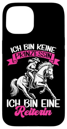 Ich Bin Keine Prinzessin Ich Bin Eine Reiterin Pferde Hülle für iPhone 15 Ich Bin Keine Prinzessin Ich Bin Eine Reiterin Pferde Hülle für iPhone 15 von Reitsport Reiter Pferdesport Enthusiasten Frauen