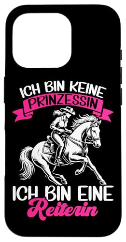 Ich Bin Keine Prinzessin Ich Bin Eine Reiterin Pferde Hülle für iPhone 16 Pro Ich Bin Keine Prinzessin Ich Bin Eine Reiterin Pferde Hülle für iPhone 16 Pro von Reitsport Reiter Pferdesport Enthusiasten Frauen