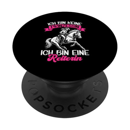 Ich Bin Keine Prinzessin Ich Bin Eine Reiterin Pferde PopSockets Klebender PopGrip von Reitsport Reiter Pferdesport Enthusiasten Frauen