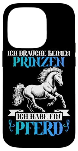 Ich Brauche Keinen Prinzen Ich Habe Ein Pferd Reiten Mädchen Hülle für iPhone 14 Pro Ich Brauche Keinen Prinzen Ich Habe Ein Pferd Reiten Mädchen Hülle für iPhone 14 Pro von Reitsport Reiter Pferdesport Enthusiasten Frauen