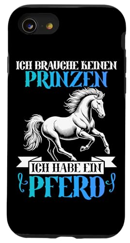 Ich Brauche Keinen Prinzen Ich Habe Ein Pferd Reiten Mädchen Hülle für iPhone SE (2020) / 7 / 8 von Reitsport Reiter Pferdesport Enthusiasten Frauen
