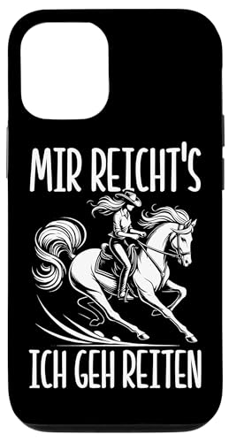 Mir Reicht's Ich Geh Reiten Pferdereiter Pferd Liebhaber Hülle für iPhone 12/12 Pro von Reitsport Reiter Pferdesport Enthusiasten Frauen