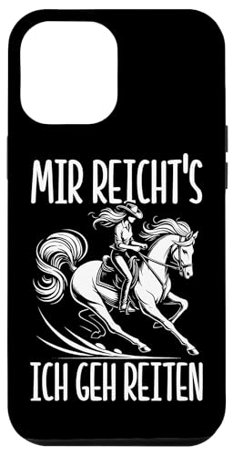 Mir Reicht's Ich Geh Reiten Pferdereiter Pferd Liebhaber Hülle für iPhone 12 Pro Max Mir Reicht's Ich Geh Reiten Pferdereiter Pferd Liebhaber Hülle für iPhone 12 Pro Max von Reitsport Reiter Pferdesport Enthusiasten Frauen