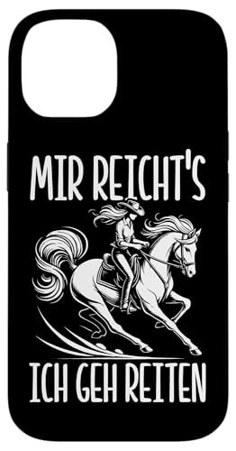 Mir Reicht's Ich Geh Reiten Pferdereiter Pferd Liebhaber Hülle für iPhone 14 von Reitsport Reiter Pferdesport Enthusiasten Frauen