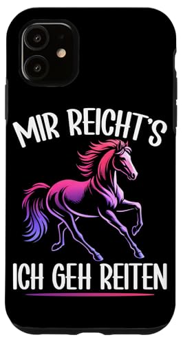Mir Reicht's Ich Geh Reiten Pferdereiter Pferde Mädchen Hülle für iPhone 11 Mir Reicht's Ich Geh Reiten Pferdereiter Pferde Mädchen Hülle für iPhone 11 von Reitsport Reiter Pferdesport Enthusiasten Frauen