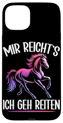 Mir Reicht's Ich Geh Reiten Pferdereiter Pferde Mädchen Hülle für iPhone 15 Plus Mir Reicht's Ich Geh Reiten Pferdereiter Pferde Mädchen Hülle für iPhone 15 Plus von Reitsport Reiter Pferdesport Enthusiasten Frauen