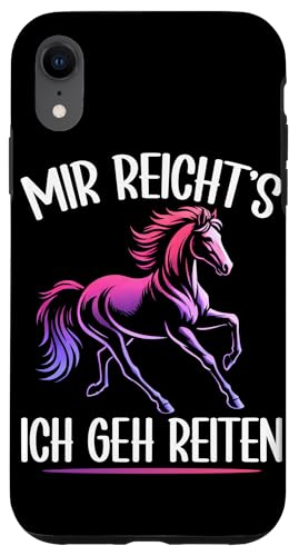 Mir Reicht's Ich Geh Reiten Pferdereiter Pferde Mädchen Hülle für iPhone XR Mir Reicht's Ich Geh Reiten Pferdereiter Pferde Mädchen Hülle für iPhone XR von Reitsport Reiter Pferdesport Enthusiasten Frauen