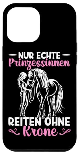 Nur Echte Prinzessinnen Reiten Ohne Krone Reiterin Pferd Hülle für iPhone 12 Pro Max Nur Echte Prinzessinnen Reiten Ohne Krone Reiterin Pferd Hülle für iPhone 12 Pro Max von Reitsport Reiter Pferdesport Enthusiasten Frauen