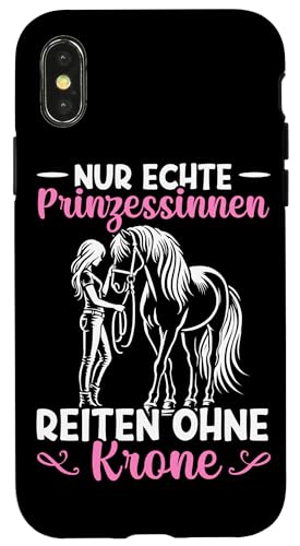 Nur Echte Prinzessinnen Reiten Ohne Krone Reiterin Pferd Hülle für iPhone X/XS von Reitsport Reiter Pferdesport Enthusiasten Frauen