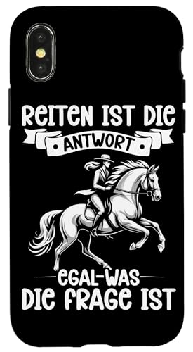 Reiten Ist Die Antwort Egal Was Die Frage Ist Reiterin Pferd Hülle für iPhone X/XS Reiten Ist Die Antwort Egal Was Die Frage Ist Reiterin Pferd Hülle für iPhone X/XS von Reitsport Reiter Pferdesport Enthusiasten Frauen