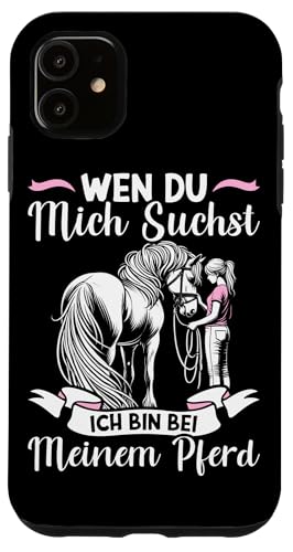 Wen Du Mich Suchst Ich Bin Bei Meinen Pferd Pferdeliebhaber Hülle für iPhone 11 Wen Du Mich Suchst Ich Bin Bei Meinen Pferd Pferdeliebhaber Hülle für iPhone 11 von Reitsport Reiter Pferdesport Enthusiasten Frauen