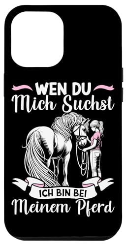 Wen Du Mich Suchst Ich Bin Bei Meinen Pferd Pferdeliebhaber Hülle für iPhone 12 Pro Max Wen Du Mich Suchst Ich Bin Bei Meinen Pferd Pferdeliebhaber Hülle für iPhone 12 Pro Max von Reitsport Reiter Pferdesport Enthusiasten Frauen