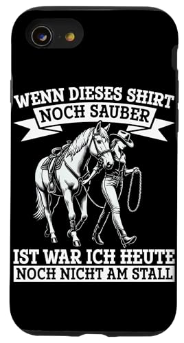 Wenn Dieses Shirt Noch Sauber Ist War Ich Heute Nicht Stall Hülle für iPhone SE (2020) / 7 / 8 von Reitsport Reiter Pferdesport Enthusiasten Frauen
