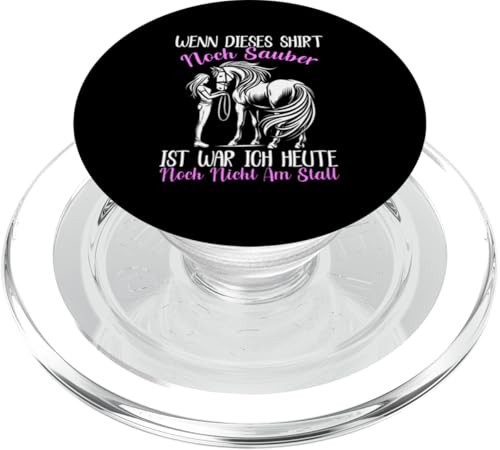 Wenn Dieses Shirt Noch Sauber Ist War Ich Heute Nicht Stall PopSockets PopGrip für MagSafe Wenn Dieses Shirt Noch Sauber Ist War Ich Heute Nicht Stall PopSockets PopGrip für MagSafe von Reitsport Reiter Pferdesport Enthusiasten Frauen