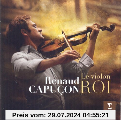 Le Violon Roi von Renaud Capucon
