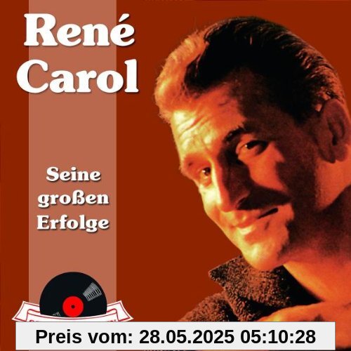 Schlagerjuwelen - Seine Großen Erfolge von Rene Carol