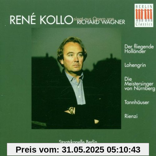 Kollo singt aus Opern von Richard Wagner von René Kollo