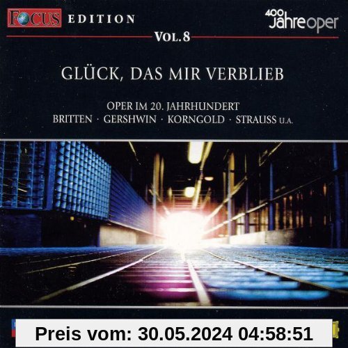 Focus CD-Edition Vol. 8 Glück, das mir verblieb von Renée Fleming